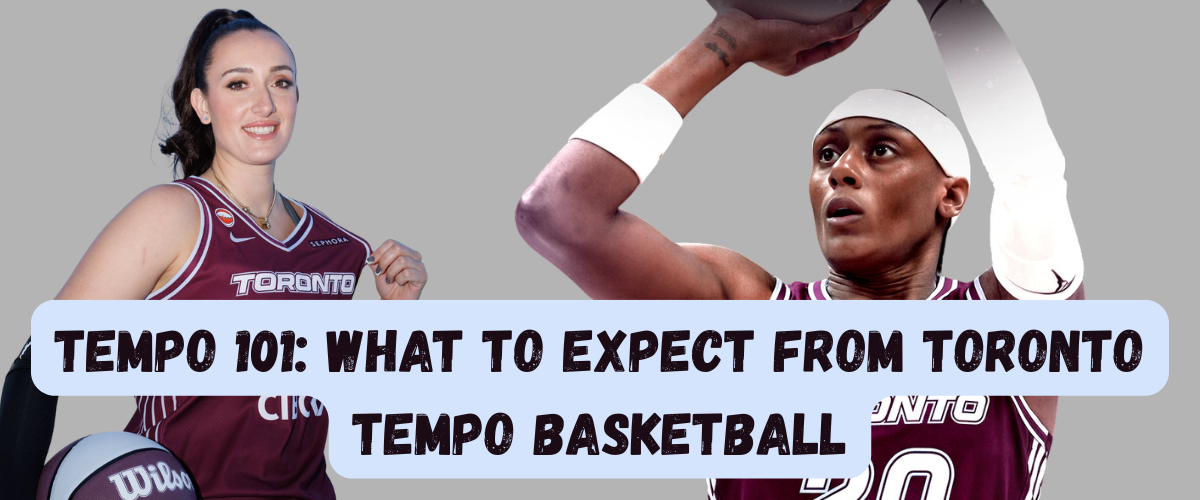 Tempo 101: What to Expect from Toronto Tempo Basketball