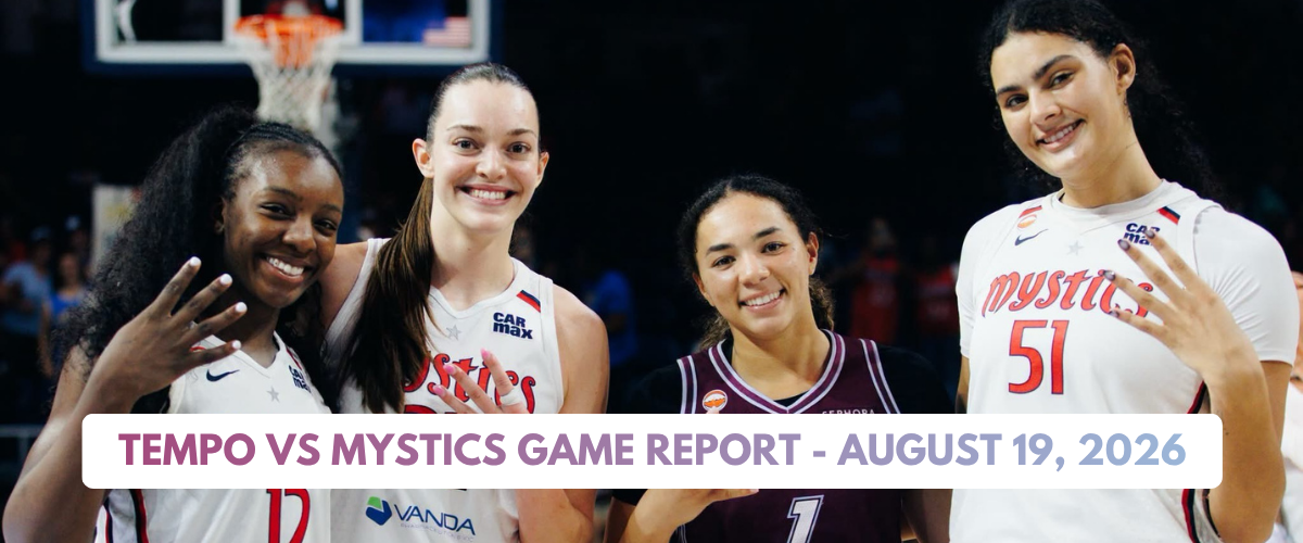 Tempo vs Mystics Game Report – August 19, 2026