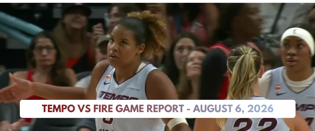 Tempo vs Portland Fire Game Report – August 6, 2026